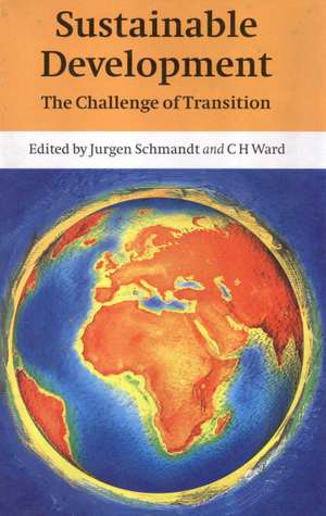 Sustainable Development: The Challenge of Transition de Jurgen Schmandt