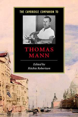 The Cambridge Companion to Thomas Mann de Ritchie Robertson