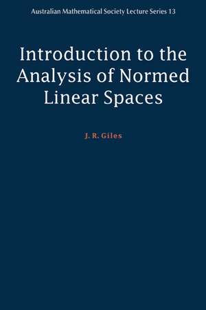 Introduction to the Analysis of Normed Linear Spaces de J. R. Giles