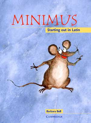 Minimus Pupil's Book: Starting out in Latin de Barbara Bell