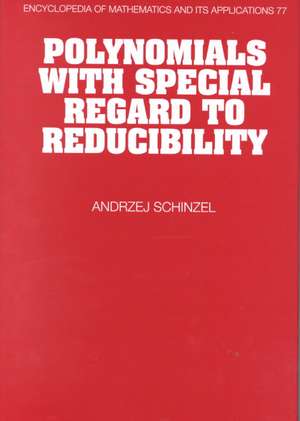 Polynomials with Special Regard to Reducibility de A. Schinzel