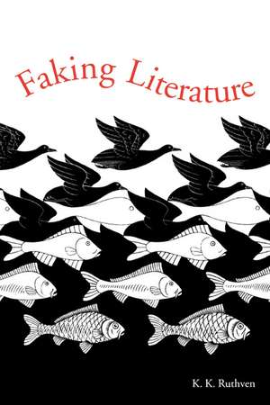 Faking Literature de K. K. Ruthven