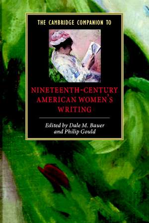 The Cambridge Companion to Nineteenth-Century American Women's Writing de Dale M. Bauer