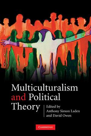 Multiculturalism and Political Theory de Anthony Simon Laden