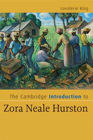 The Cambridge Introduction to Zora Neale Hurston de Lovalerie King