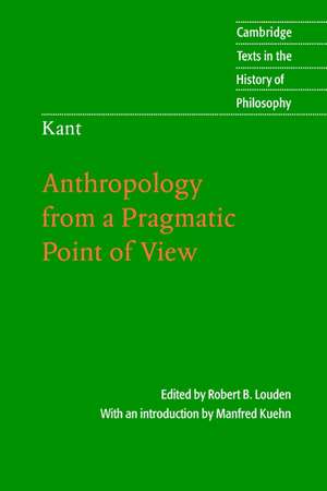 Kant: Anthropology from a Pragmatic Point of View de Robert B. Louden