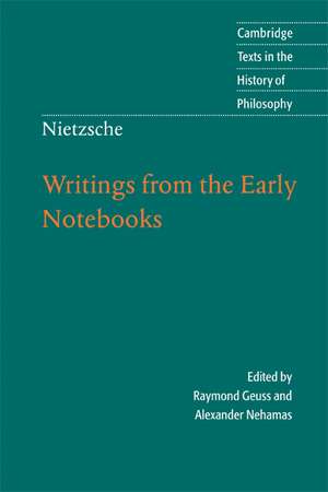 Nietzsche: Writings from the Early Notebooks de Raymond Geuss