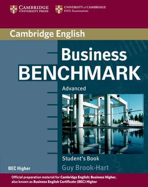 Business Benchmark Advanced Student's Book BEC Edition de Guy Brook-Hart