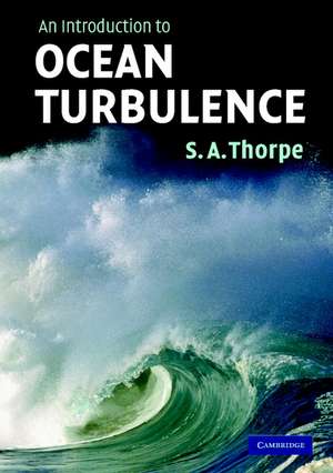 An Introduction to Ocean Turbulence de S. A. Thorpe