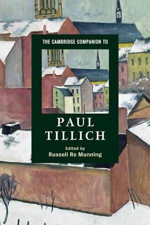 The Cambridge Companion to Paul Tillich de Russell Re Manning