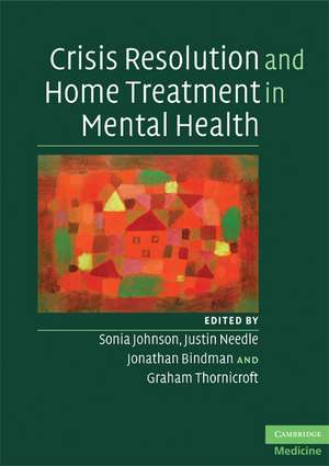 Crisis Resolution and Home Treatment in Mental Health de Sonia Johnson