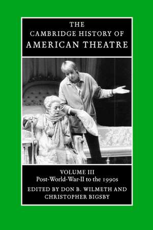 The Cambridge History of American Theatre de Don B. Wilmeth