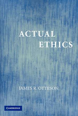 Actual Ethics de James R. Otteson