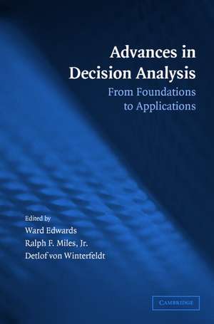 Advances in Decision Analysis: From Foundations to Applications de Ward Edwards