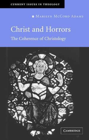 Christ and Horrors: The Coherence of Christology de Marilyn McCord Adams