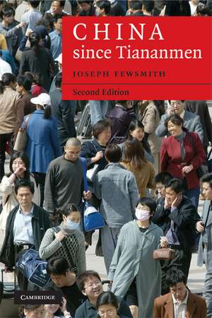 China since Tiananmen: From Deng Xiaoping to Hu Jintao de Joseph Fewsmith