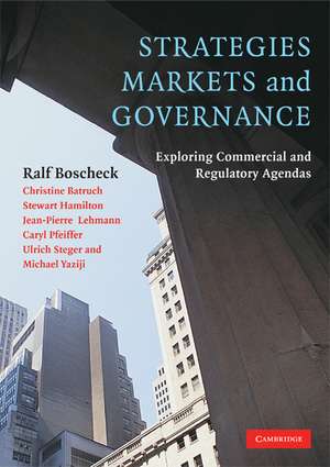 Strategies, Markets and Governance: Exploring Commercial and Regulatory Agendas de Ralf Boscheck