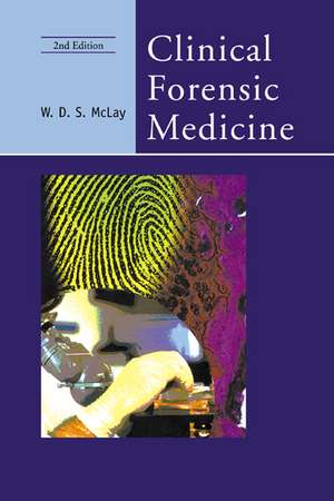 Clinical Forensic Medicine de W. D. S. McLay