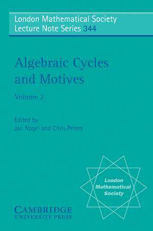 Algebraic Cycles and Motives: Volume 2 de Jan Nagel