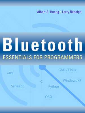 Bluetooth Essentials for Programmers de Albert S. Huang