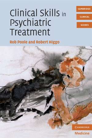 Clinical Skills in Psychiatric Treatment de Rob Poole