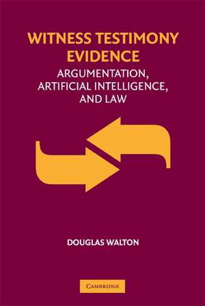 Witness Testimony Evidence: Argumentation and the Law de Douglas Walton