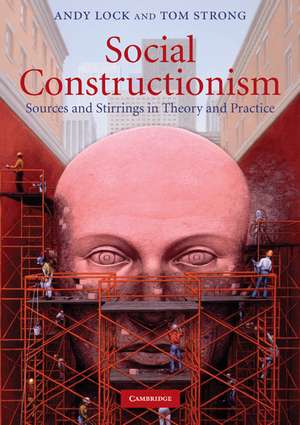 Social Constructionism: Sources and Stirrings in Theory and Practice de Andy Lock