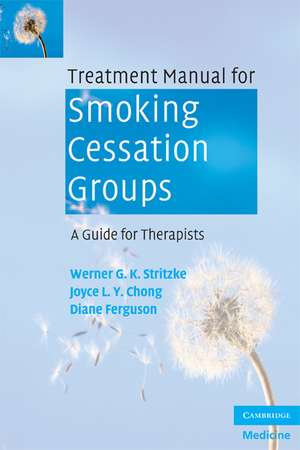 Treatment Manual for Smoking Cessation Groups: A Guide for Therapists de Werner G. K. Stritzke