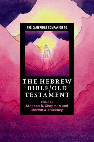 The Cambridge Companion to the Hebrew Bible/Old Testament de Stephen B. Chapman