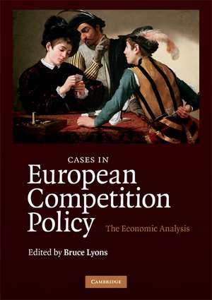 Cases in European Competition Policy: The Economic Analysis de Bruce Lyons