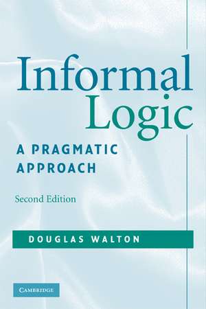 Informal Logic: A Pragmatic Approach de Douglas Walton