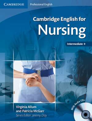 Cambridge English for Nursing Intermediate Plus Student's Book with Audio CDs (2) de Virginia Allum