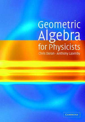 Geometric Algebra for Physicists de Chris Doran