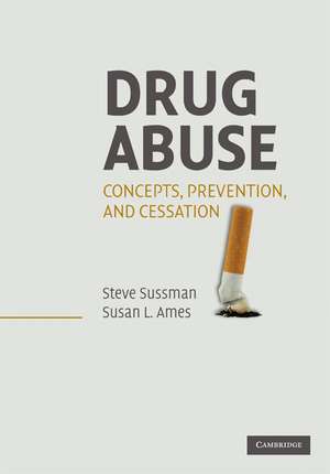 Drug Abuse: Concepts, Prevention, and Cessation de Steve Sussman