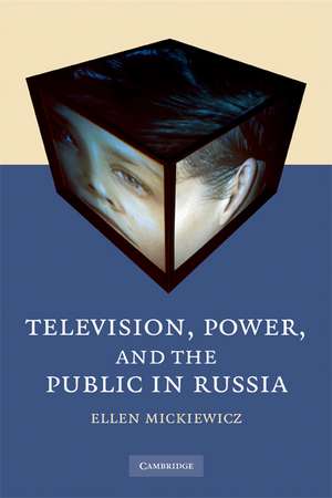 Television, Power, and the Public in Russia de Ellen Mickiewicz