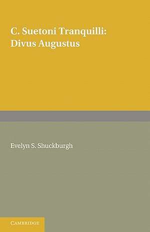 C. Suetoni Tranquilli: Divus Augustus de Evelyn S. Shuckburgh