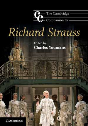 The Cambridge Companion to Richard Strauss de Charles Youmans