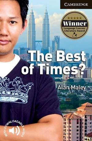 The Best of Times? Level 6 Advanced Student Book de Alan Maley