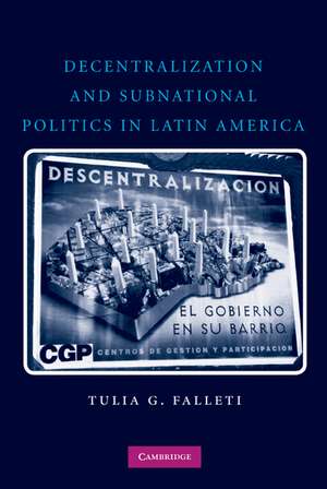 Decentralization and Subnational Politics in Latin America de Tulia G. Falleti