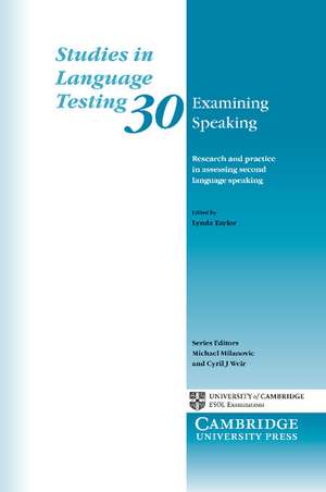 Examining Speaking: Research and Practice in Assessing Second Language Speaking de Lynda Taylor