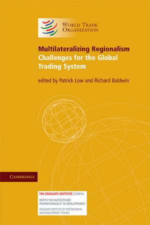 Multilateralizing Regionalism: Challenges for the Global Trading System de Richard Baldwin