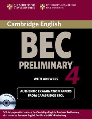 Cambridge BEC 4 Preliminary Self-study Pack (Student's Book with answers and Audio CD): Examination Papers from University of Cambridge ESOL Examinations de Cambridge ESOL