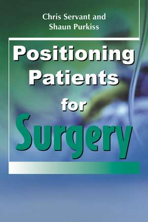 Positioning Patients for Surgery de Chris Servant