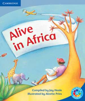 Alive in Africa: What's the Plot? de Jeremy P. W. Heale