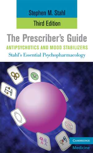 The Prescriber's Guide, Antipsychotics and Mood Stabilizers de Stephen M. Stahl