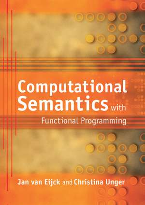 Computational Semantics with Functional Programming de Jan van Eijck