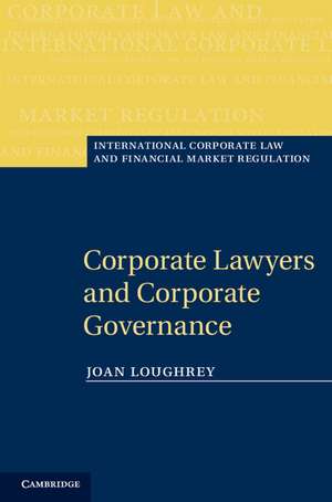 Corporate Lawyers and Corporate Governance de Joan Loughrey