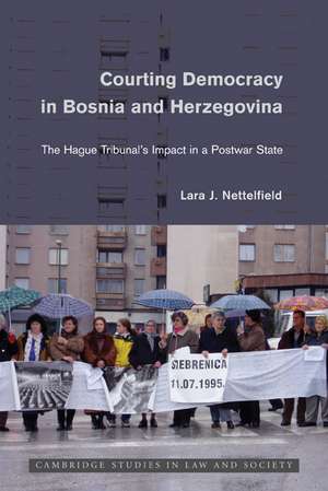 Courting Democracy in Bosnia and Herzegovina de Lara J. Nettelfield