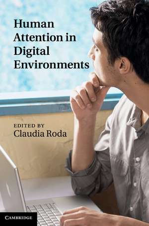 Human Attention in Digital Environments de Claudia Roda
