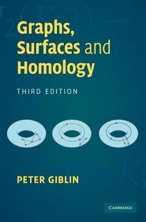 Graphs, Surfaces and Homology de Peter Giblin